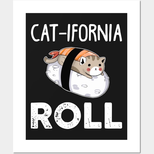 Catifornia Roll T-Shirt Funny Cat Lover Gift Ideas Wall Art by TeeLovely